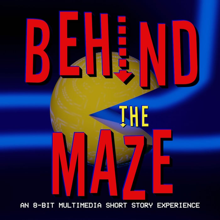 Behind the Maze